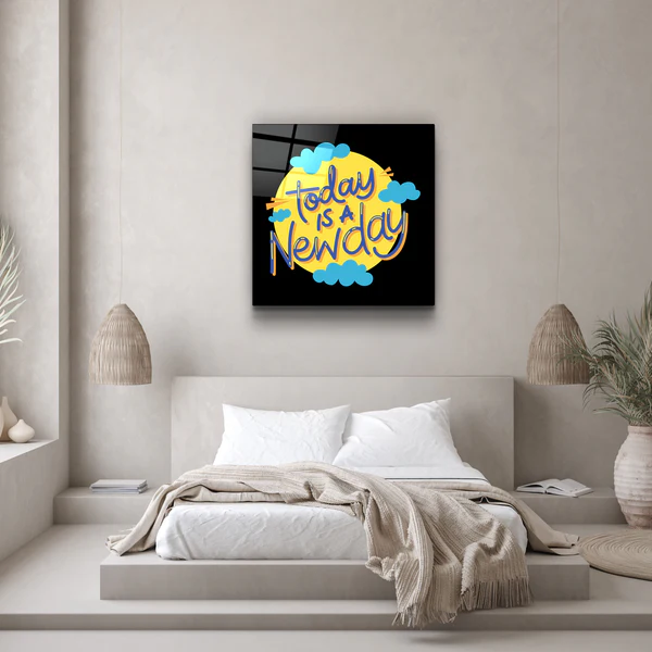 ・"Today is a New Day"・Glass Wall Art - Image 2